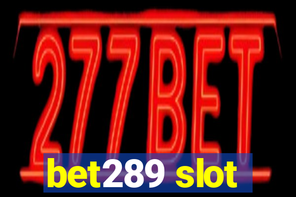 bet289 slot